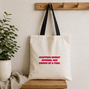 Het maken van heldere toekomsten, één les tegelijk tote bag