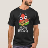 Het maken van Melon-dy Funny Melon Pun Dark BG T-shirt (Voorkant)