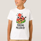 Het maken van Melon-dy Funny Melon Pun T-shirt (Voorkant)