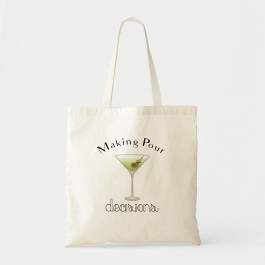 Het maken van Pour Beslissingen met Martini Glass Tote Bag (Voorkant)