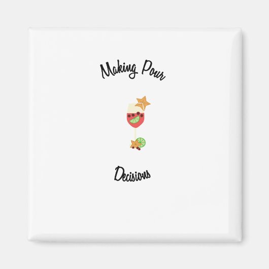 Het maken van Pour Beslissingen met Sangria Glas e Magneet (Voorkant)