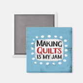 Het maken van quilts is mijn jam koelkastmagneet magneet (Voorkant / Achterkant)