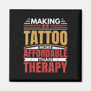 Het maken van Tattoo is Therapy Funny Tattoo Artis Magneet