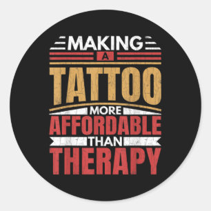 Het maken van Tattoo is Therapy Funny Tattoo Artis Ronde Sticker