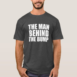 Het Man Achter de Bump Pa om shirt te zijn