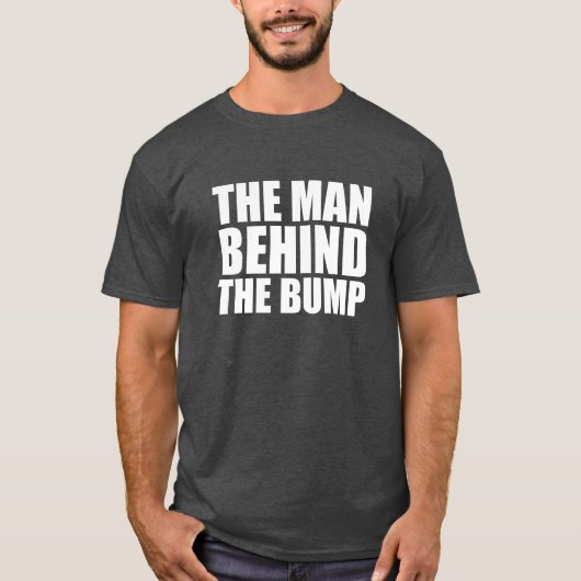 Het Man Achter de Bump Pa om shirt te zijn (Voorkant)