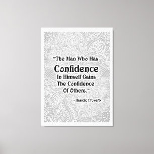 Het Man dat heeft - Positieve quotes Canvas Afdruk