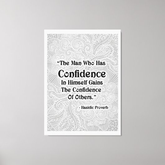 Het Man dat heeft - Positieve quotes Canvas Afdruk (Voorkant)