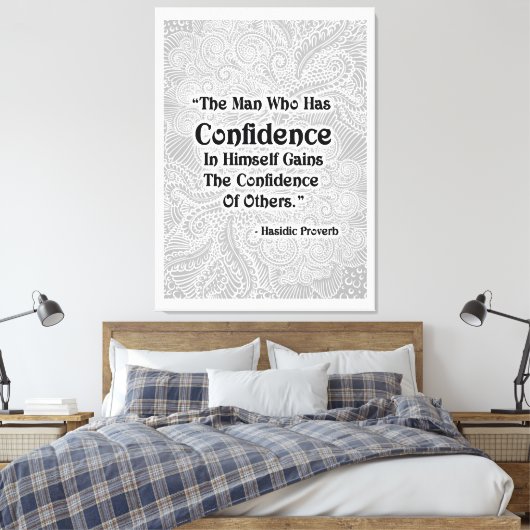 Het Man dat heeft - Positieve quotes Canvas Afdruk (Insitu (Slaapkamer))