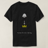 Het Man dat koning Klassieke T-Shirt zou zijn (Design voorkant)