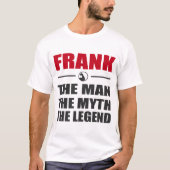 HET MAN DE MYTH DE LEGEND FRANKEREN T-SHIRT (Voorkant)