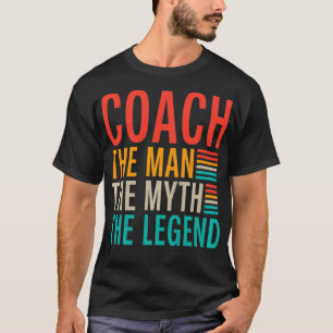 Het Man de Myth de Legend Sports Coach Pul T-shirt