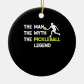 Het Man De Myth De Pickleball Legend Keramisch Ornament (Voorkant)