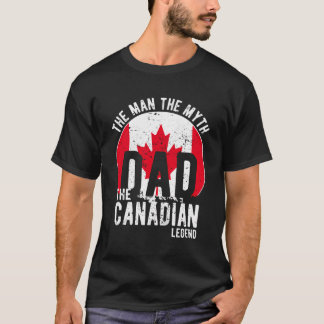 Het Man De mythe De Canadese legende - Dad Canadia T-shirt