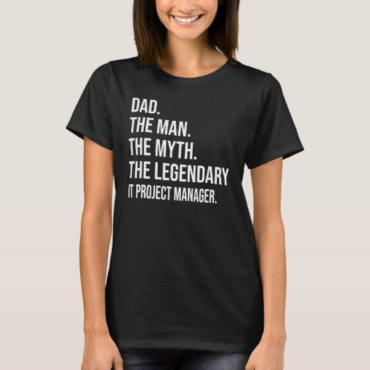 Het Man De mythe De legendarische IT projectmanage T-shirt (Voorkant)