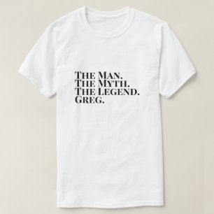 Het Man De mythe De legende Greg T-shirt