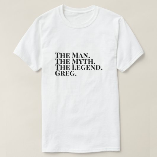 Het Man De mythe De legende Greg T-shirt (Design voorkant)