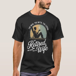 Het man, De mythe, De legende is met pensioen gega T-shirt