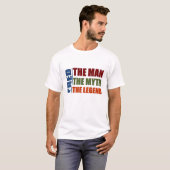 Het man, de mythe, de legende t-shirt (Voorkant volledig)