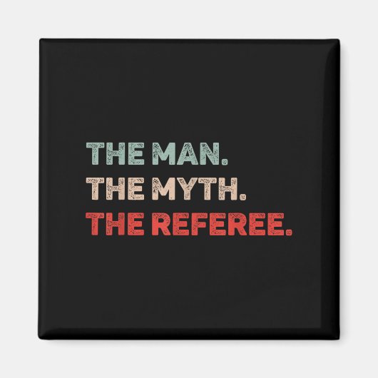 Het Man De Mythe De Scheidsrechter Grappige Scheid Magneet (Voorkant)
