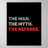 Het Man De Mythe De Scheidsrechter Grappige Scheid Poster (Voorkant)