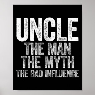 Het Man De mythe De slechte invloed Shirt vet Poster
