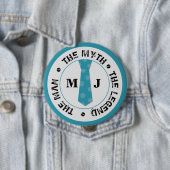 Het man de mythe van de legende gepersonaliseerde ronde button 4,0 cm (In situ)