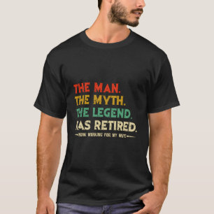 Het Man Myth Legende is nu in dienst van mijn T-shirt