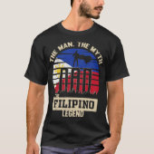 Het Man The Myth The Filipino Legend Dad's T-shirt (Voorkant)