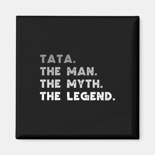 Het Man The Myth The Legend Cool Tata Magneet (Voorkant)