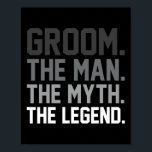 Het Man The Myth The Legend Funny Wedding Poster<br><div class="desc">Het Man The Myth The Legend Funny Wedding</div>