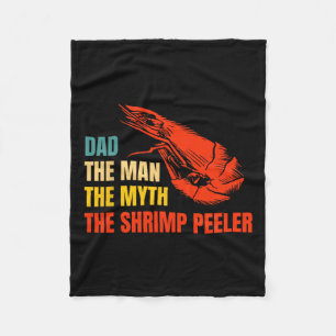Het Man The Myth The Shrimp Peeler Fathers Day Fleece Deken