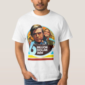 Het man van zes miljoen dollar betalen t-shirt