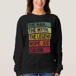 Het Mannen Man De mythe De legende Nope Just Calvi Trui