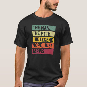 Het Mannen Man De mythe De legende Nope Just Jarvi T-shirt