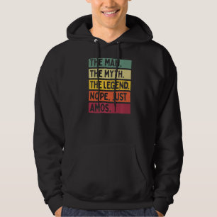 Het Mannen Man De mythe The Legend Nope Just Amos  Hoodie