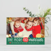 Het Meer Hoe Merrier Groene en Rode Kerst Foto Feestdagenkaart (Staand voorkant)