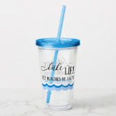 Het meer van Life Cuz stranden zijn zout Acryl Drinkbeker (Achterkant)