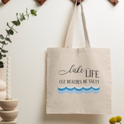 Het meer van Life Cuz stranden zijn zout Funny Tote Bag