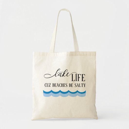 Het meer van Life Cuz stranden zijn zout Funny Tote Bag (Voorkant)