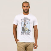 Het meest interessante Man ter wereld T-shirt (Voorkant volledig)