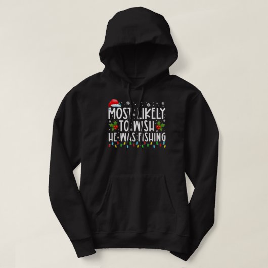 Het meest waarschijnlijk dat hij grappige Kerstmis Hoodie (Design voorkant)