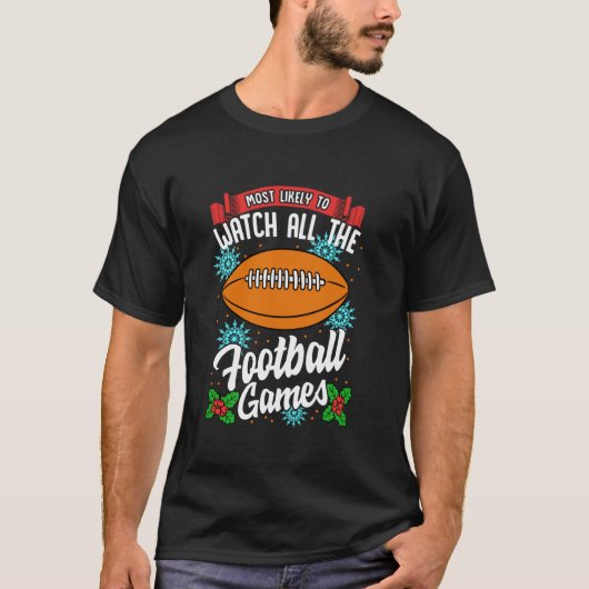 Het meest waarschijnlijk dat je alle Football game T-shirt (Voorkant)