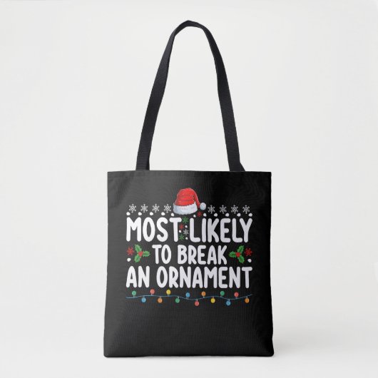 Het meest waarschijnlijk dat je een kerstfeestdag  tote bag (Voorkant)