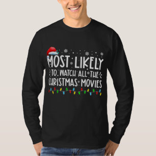 Het meest waarschijnlijk om alle kerstfilms te bek t-shirt