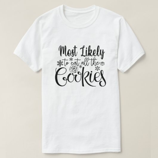 Het meest waarschijnlijk om alle koekjes grappige t-shirt (Design voorkant)