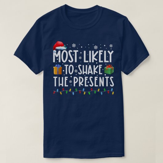 Het meest waarschijnlijk om de Cadeaus kerstmis te T-shirt (Design voorkant)