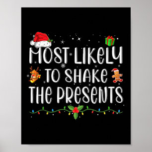 Het meest waarschijnlijk om de Cadeaus te schudden Poster