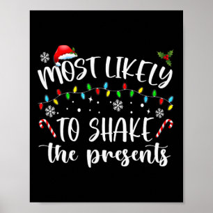 Het meest waarschijnlijk om de Cadeaus te schudden Poster