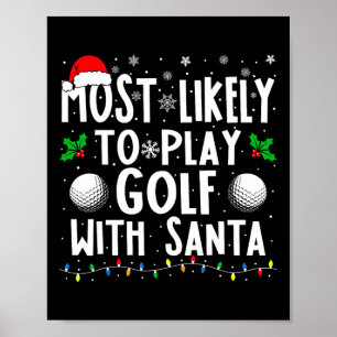 Het meest waarschijnlijk om Golf met kerstman te s Poster